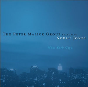 CD The Peter Malick Group feat. Norah Jones. New York City. 2005